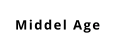 Middel Age
