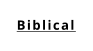Biblical
