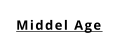Middel Age