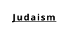 Judaism