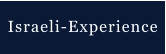 Israeli-Experience