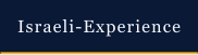 Israeli-Experience