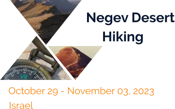 Negev Desert Hiking  October 29 - November 03, 2023  Israel